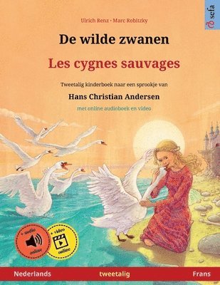 Ulrich Renz - De wilde zwanen - Les cygnes sauvages (Nederlands - Frans), Häftad