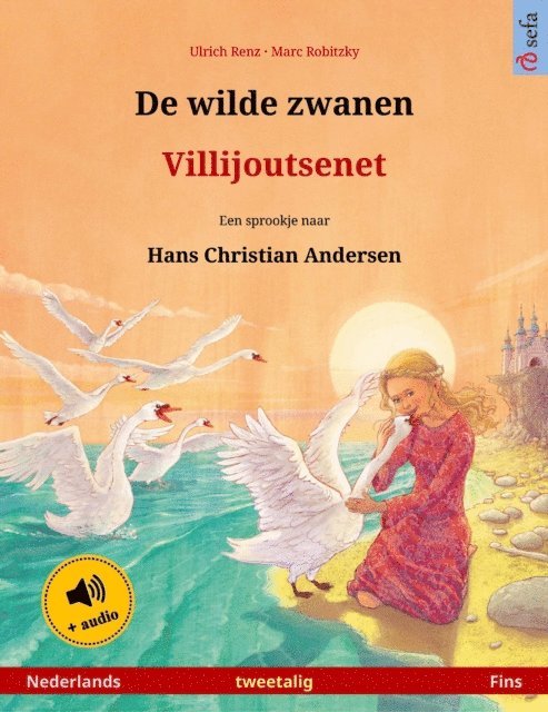 Ulrich Renz - De wilde zwanen – Villijoutsenet (Nederlands – Fins), E-bok