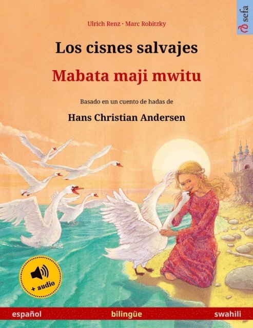 Ulrich Renz - Los cisnes salvajes – Mabata maji mwitu (español – swahili), E-bok