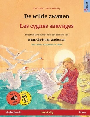 Ulrich Renz - De wilde zwanen - Les cygnes sauvages (Nederlands - Frans), Häftad
