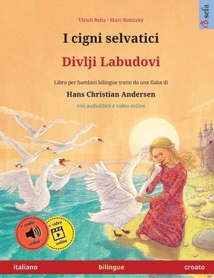 Ulrich Renz - I cigni selvatici - Divlji Labudovi (italiano - croato), Häftad