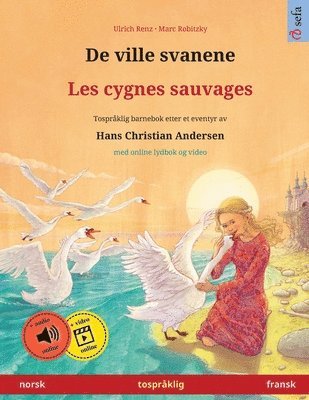 Ulrich Renz - De ville svanene - Les cygnes sauvages (norsk - fransk), Häftad