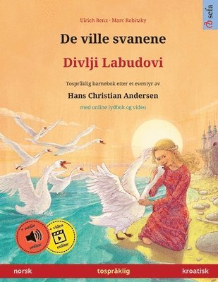 Ulrich Renz - De ville svanene - Divlji Labudovi (norsk - kroatisk), Häftad