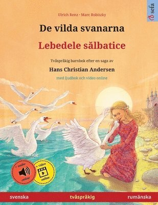 Ulrich Renz - De vilda svanarna - Lebedele sălbatice (svenska - rumänska), Häftad