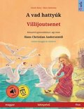 A vad hattyk - Villijoutsenet (magyar - finn)