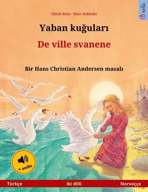 Ulrich Renz - Yaban kuğuları – De ville svanene (Türkçe – Norveççe), E-bok