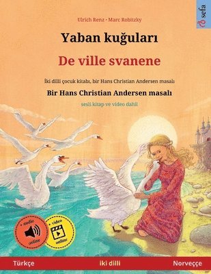 Ulrich Renz - Yaban kuğuları - De ville svanene (Türkçe - Norveççe), Häftad