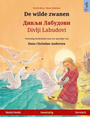 Ulrich Renz - De wilde zwanen - Дивљи Лабудови / Divlji Labudovi (Nederlands - Servisch), Häftad