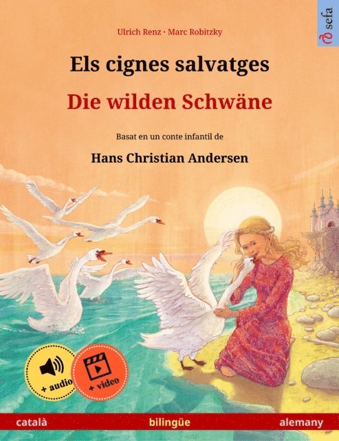 Ulrich Renz - Els cignes salvatges – Die wilden Schwäne (català – alemany), E-bok