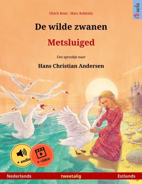 Ulrich Renz - De wilde zwanen – Metsluiged (Nederlands – Estlands), E-bok