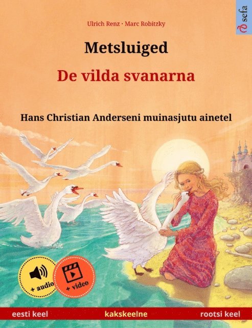 Ulrich Renz - Metsluiged – De vilda svanarna (eesti keel – rootsi keel), E-bok
