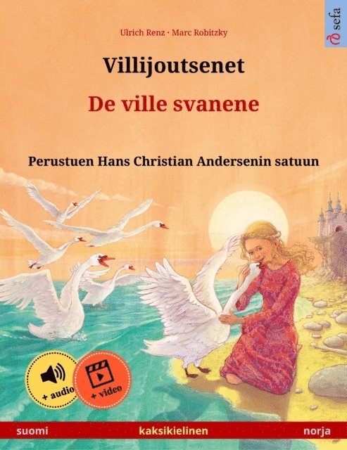 Ulrich Renz - Villijoutsenet – De ville svanene (suomi – norja), E-bok