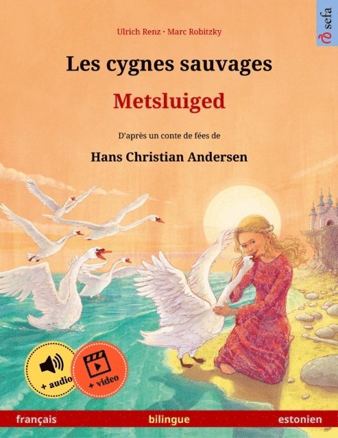 Ulrich Renz - Les cygnes sauvages – Metsluiged (français – estonien), E-bok