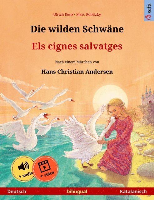 Ulrich Renz - Die wilden Schwäne – Els cignes salvatges (Deutsch – Katalanisch), E-bok