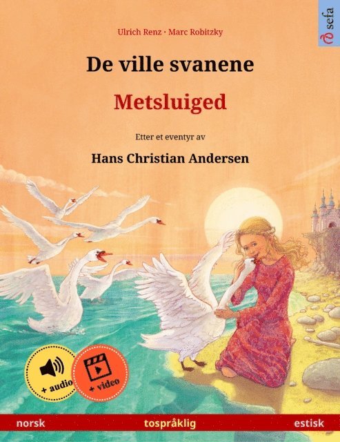 Ulrich Renz - De ville svanene – Metsluiged (norsk – estisk), E-bok