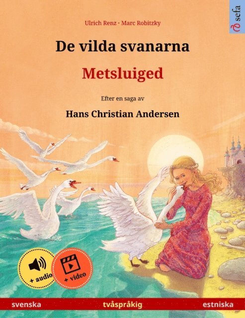 Ulrich Renz - De vilda svanarna – Metsluiged (svenska – estniska), E-bok
