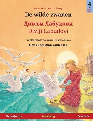 Ulrich Renz - De wilde zwanen - Дивљи Лабудови / Divlji Labudovi (Nederlands - Servisch), Häftad