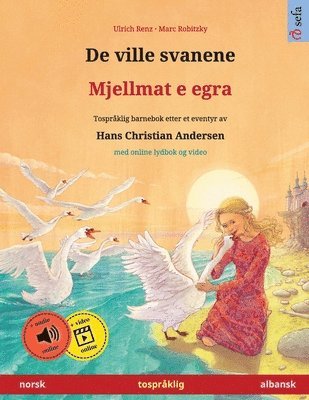 Ulrich Renz - De ville svanene - Mjellmat e egra (norsk - albansk), Häftad