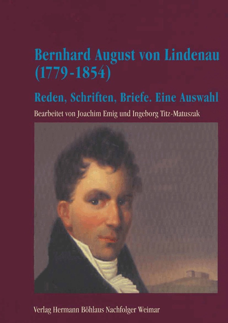 Ingeborg Titz-Matuszak - Bernhard August von Lindenau (1779-1854), Inbunden