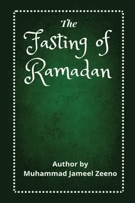 Sheikh Muhammad Ibn Jameel Zeenoo, Sheikh Muhammad ibn Jameel Zeenoo - Fasting of Ramadan, Häftad. Tillgänglighet: Tillfälligt slut