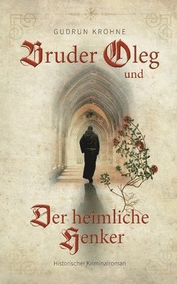 Gudrun Krohne - Bruder Oleg und Der heimliche Henker, Häftad