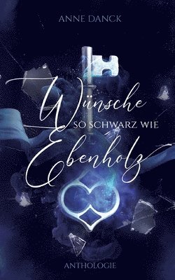 Anne Danck - Wünsche so schwarz wie Ebenholz, Häftad. Tillgänglighet: Lägg i varukorg