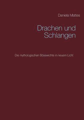 Daniela Mattes - Drachen und Schlangen, Häftad