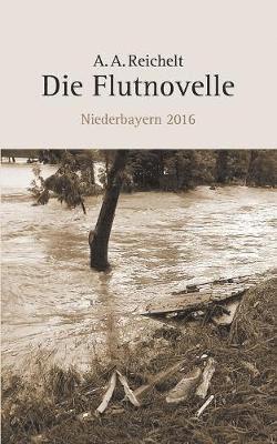 A a Reichelt - Flutnovelle, Häftad