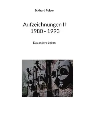 Eckhard Polzer - Aufzeichnungen II 1980 - 1993, Häftad. Tillgänglighet: Lägg i varukorg