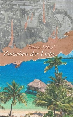 Katja L Schlegel - Zwischen der Liebe, Häftad. Tillgänglighet: Lägg i varukorg