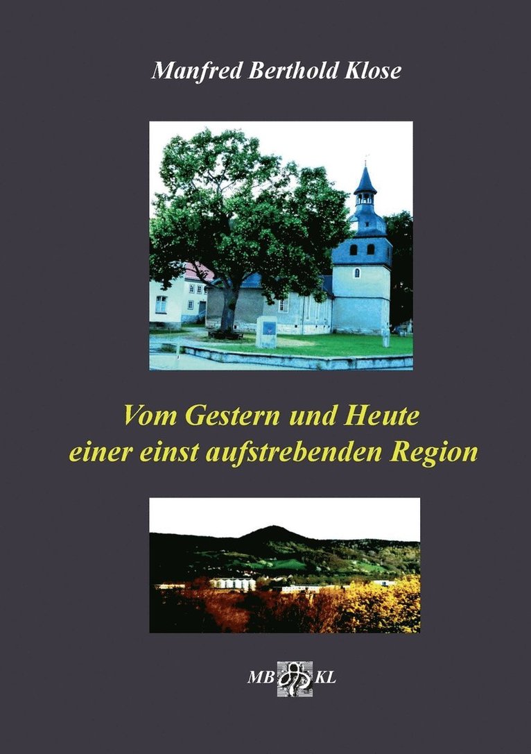 Manfred Berthold Klose - Vom Gestern und Heute einer einst aufstrebenden Region, Häftad