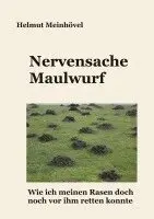 Helmut Meinhövel - Nervensache Maulwurf, Häftad. Tillgänglighet: Lägg i varukorg