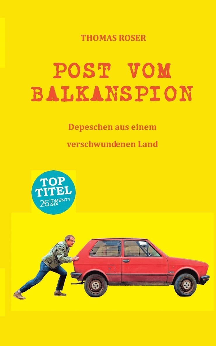 Thomas Roser - Post vom Balkanspion, Häftad. Tillgänglighet: Lägg i varukorg