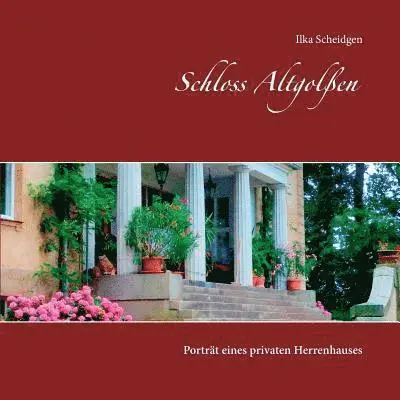 Ilka Scheidgen - Schloss Altgolßen, Häftad. Tillgänglighet: Lägg i varukorg