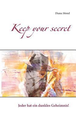 Diana Mond - Keep your secret, Häftad. Tillgänglighet: Lägg i varukorg