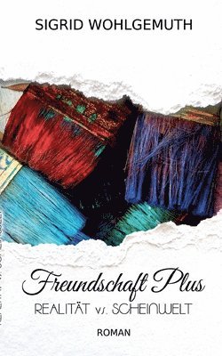 Sigrid Wohlgemuth - Freundschaft Plus, Häftad