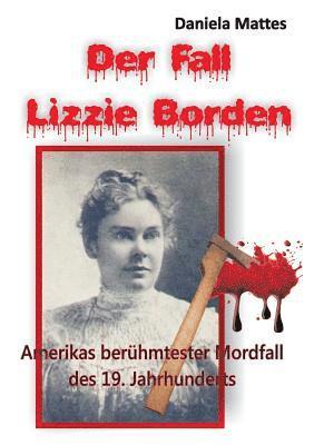 Daniela Mattes - Fall Lizzie Borden, Häftad