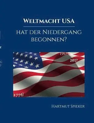 Hartmut Spieker - Weltmacht USA - hat der Niedergang begonnen?, Häftad. Tillgänglighet: Tillfälligt slut