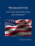 Weltmacht USA - hat der Niedergang begonnen?