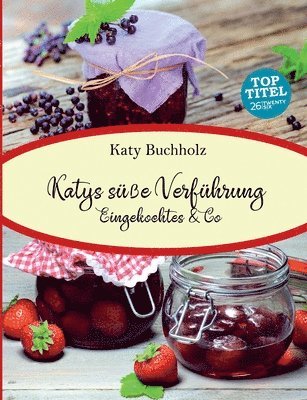Katy Buchholz - Katys süße Verführung, Häftad. Tillgänglighet: Lägg i varukorg