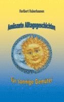 Heribert Haberhausen - Amüsante Alltagsgeschichten für sonnige Gemüter, Häftad