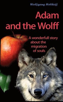 Wolfgang Heithoff - Adam and the Wolff, Häftad