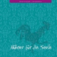 Hühner für die Seele