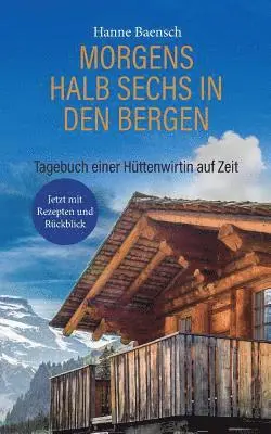 Hanne Baensch - Morgens halb sechs in den Bergen, Häftad. Tillgänglighet: Lägg i varukorg
