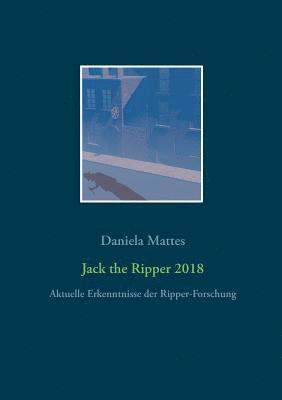 Daniela Mattes - Jack the Ripper 2018, Häftad
