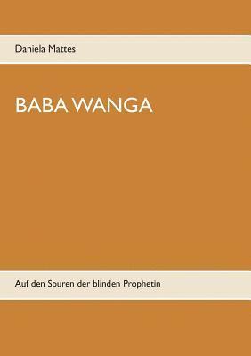 Daniela Mattes - Baba Wanga, Häftad