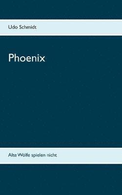 Udo Schmidt - Phoenix, Häftad