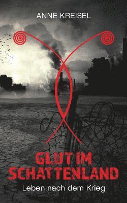 Anne Kreisel - Glut im Schattenland, Häftad