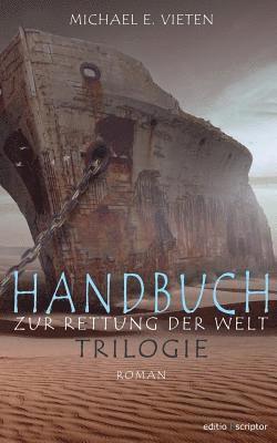 Michael E Vieten - Handbuch zur Rettung der Welt - Trilogie, Häftad