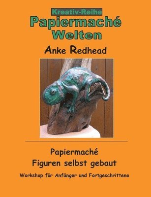 Anke Redhead - Papiermaché Figuren selbst gebaut, Häftad
